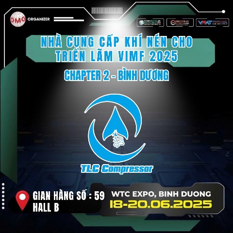 TLC COMPRESSORS – NHÀ CUNG CẤP KHÍ NÉN CHÍNH THỨC TẠI VIMF BÌNH DƯƠNG 2025 3 Cung cấp khí nén