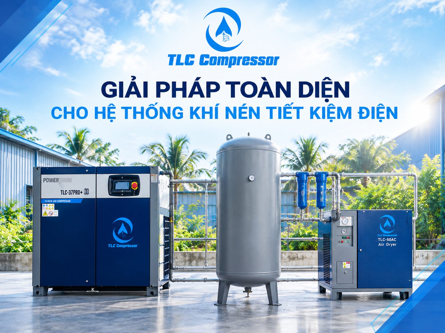 Đơn vị cung cấp máy nén khí công nghiệp TLC có năng lực kỹ thuật